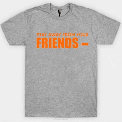 alkuun Vlone pysy kaukana ystäväsi t-paidosta miehet 24N0283